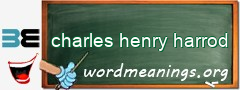 WordMeaning blackboard for charles henry harrod